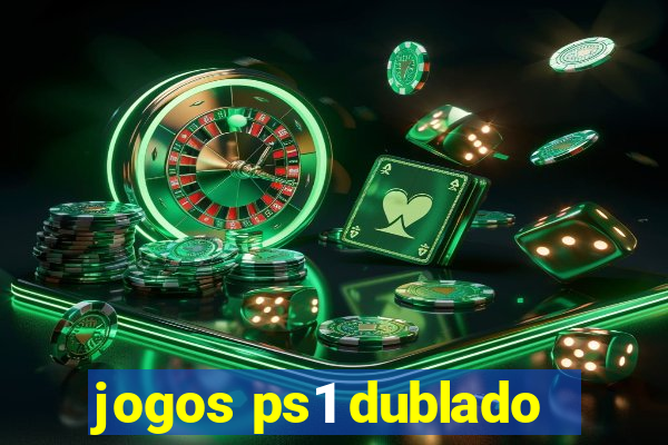 jogos ps1 dublado